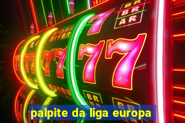 palpite da liga europa